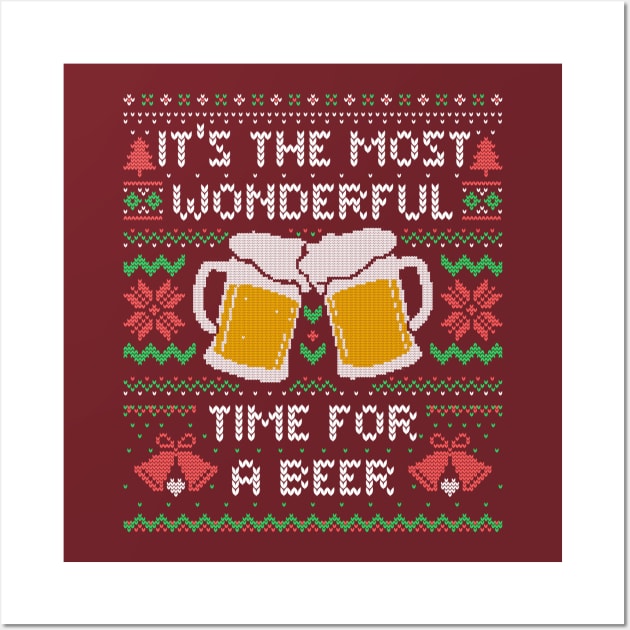 It’s the Most Wonderful Time For a Beer - Funny Quote Ugly Christmas Gift Wall Art by eduely